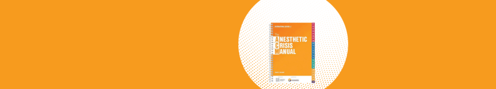 The Anaesthetic Crisis Manual - Australian Society of Anaesthetists